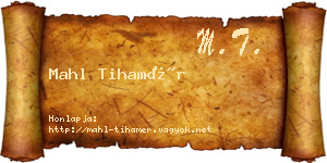 Mahl Tihamér névjegykártya